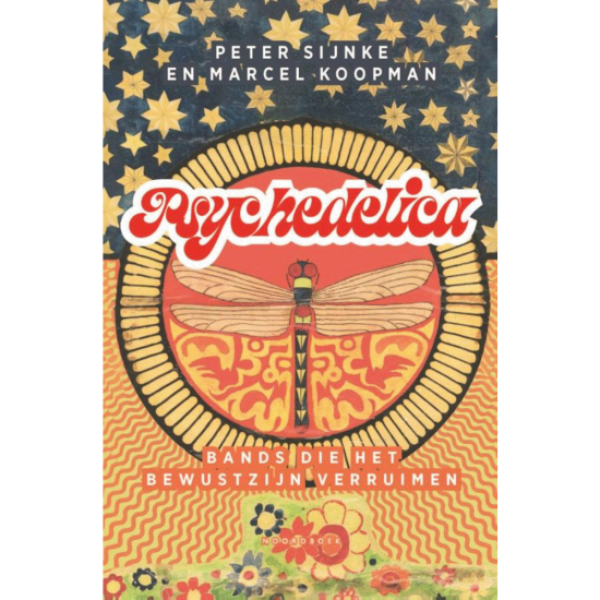 Marcel Koopman & Peter Sijnke Psychedelica Bands die het bewustzijn verruimen Boek