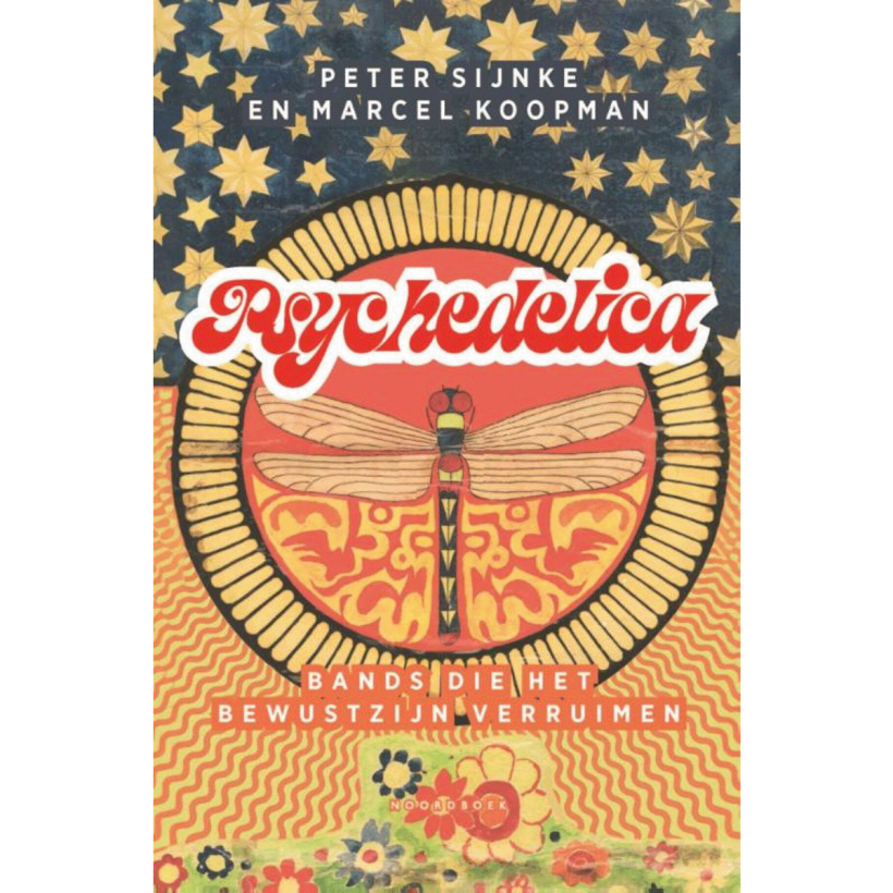 Marcel Koopman & Peter Sijnke Psychedelica Bands die het bewustzijn verruimen Boek