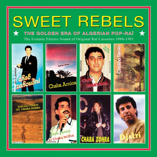 Various Artists Sweet Rebels The golden era of Algerian pop-Raï LP