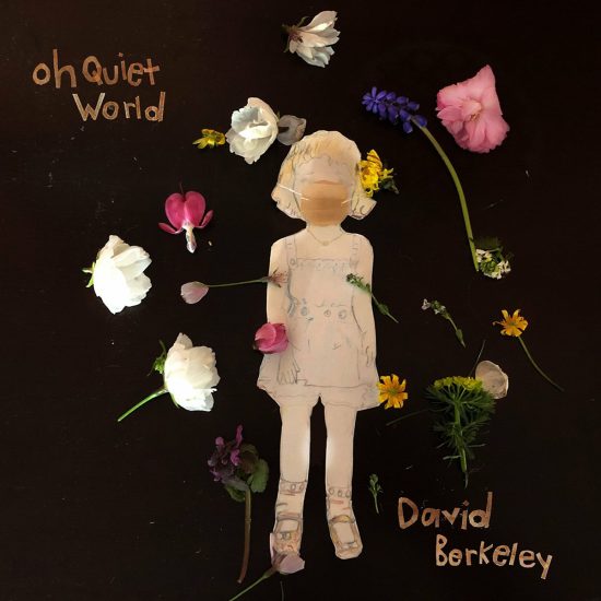 David Berkeley Oh quiet world LP