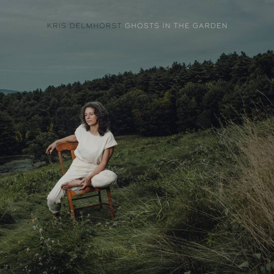 Kris Delmhorst Ghosts in the garden CD