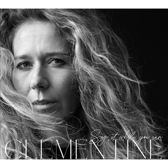 Clementine Say it while you can CD