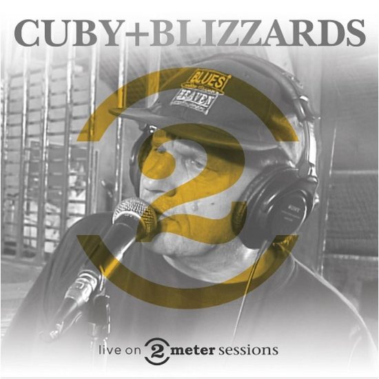 Cuby + Blizzards Live on 2 Meter sessions