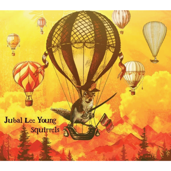 Jubal Lee Young Squirrels CD